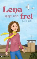 Lena fliegt sich frei