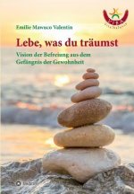 Lebe, was du traumst