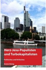 Herzjesu-Populisten und Turbokapitalisten