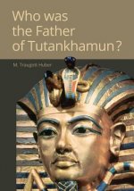 Who was the Father of Tutankhamun?