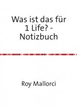 Was ist das für 1 Life? - Notizbuch