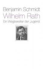 Wilhelm Rath - ein Wegbereiter der Jugend