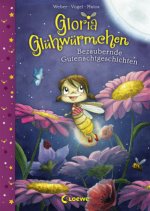 Gloria Glühwürmchen (Band 1) - Bezaubernde Gutenachtgeschichten