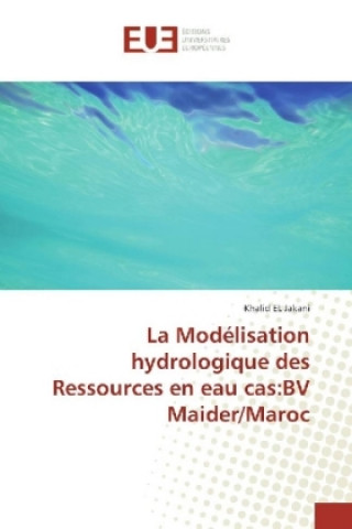 La Modélisation hydrologique des Ressources en eau cas:BV Maider/Maroc