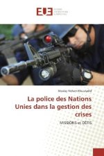 La police des Nations Unies dans la gestion des crises