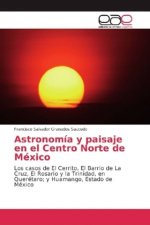 Astronomía y paisaje en el Centro Norte de México