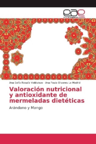 Valoración nutricional y antioxidante de mermeladas dietéticas