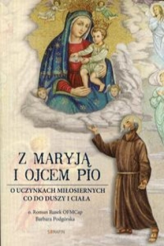 Z Maryja i Ojcem Pio