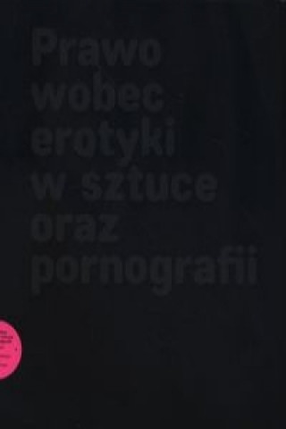 Prawo wobec erotyki w sztuce oraz pornografii