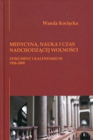 Medycyna, nauka i czas nadchodzacej wolnosci