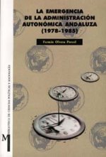 La emergencia de la Administración Autonómica Andaluza (1978-1985)