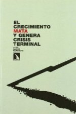 El crecimiento mata y genera crisis terminal