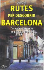 Rutes per descobrir Barcelona: Passejades a peu fer en menys de dues hores