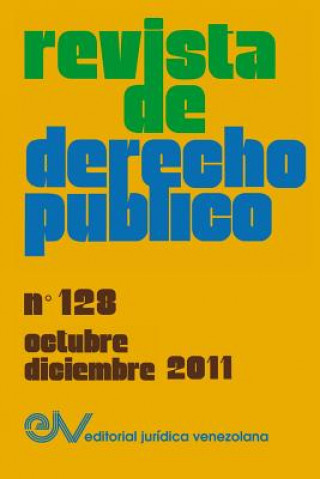 REVISTA DE DERECHO PUBLICO (Venezuela), No. 128, Octubre-Diciembre 2011