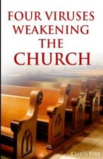 4 VIRUSES WEAKENING THE CHURCH