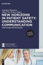 New Horizons in Patient Safety: Understanding Communication