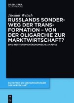 Russlands Sonderweg Der Transformation - Von Der Oligarchie Zur Marktwirtschaft?