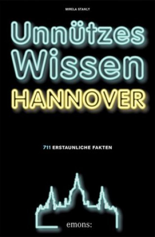 Stanly, M: Unnützes Wissen Hannover