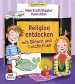 Mein Erzähltheater Kamishibai: Religion entdecken mit Bildern und Geschichten