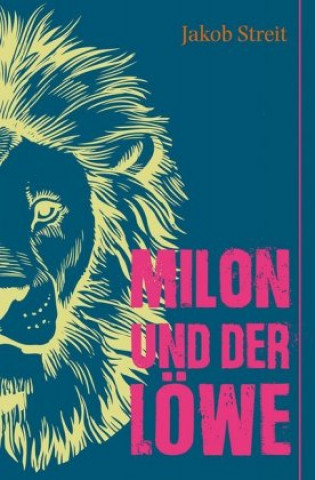 Streit, J: Milon und der Löwe