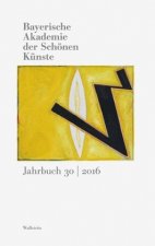 Bayerische Akademie der Schönen Künste, Jahrbuch. Bd.30