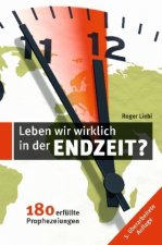 Leben wir wirklich in den Endzeit?