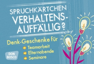 Spruchkärtchen Verhaltensauffällig?