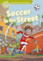 Oxford Read and Imagine: Level 3: Soccer in the Street Audio Pack