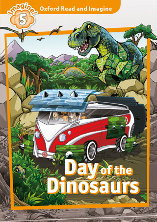 Oxford Read and Imagine: Level 5: Day of the Dinosaurs Audio Pack