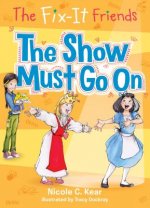 Fix-It Friends: The Show Must Go On