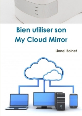 FRE-BIEN UTILISER SON MY CLOUD