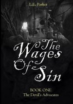 Wages of Sin: Book One: the Devil's Advocates