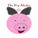 Pig Abides