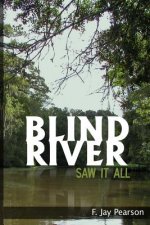 Blind River Saw it All