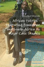 African Politics - Featuring Zimbabwe and South Africa as Major Case Studies