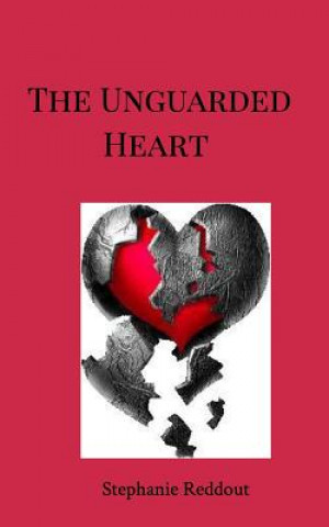 Unguarded Heart