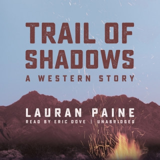 Trail of Shadows: A Western Story