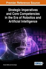 Strategic Imperatives and Core Competencies in the Era of Robotics and Artificial Intelligence