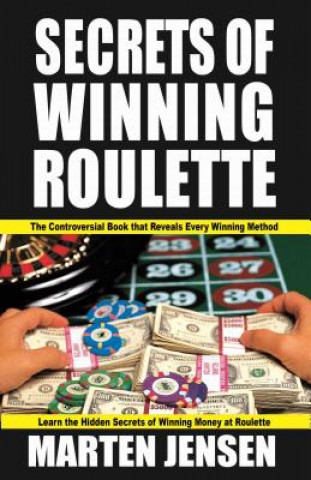 Secrets of Winning Roulette: Volume 1