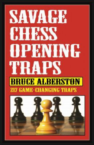 Savage Chess Openings Traps: Volume 1