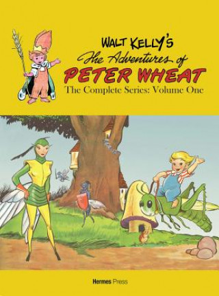 Walt Kelly's Peter Wheat the Complete Series: Volume One