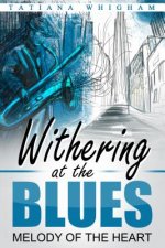 Withering at the Blues