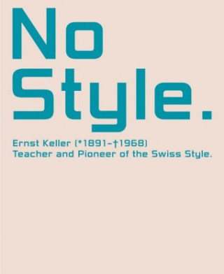 No Style. Ernst Keller (1891-1968)
