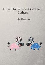 How The Zebras Got Their Stripes