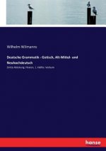 Deutsche Grammatik - Gotisch, Alt-Mittel- und Neuhochdeutsch