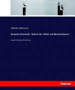 Deutsche Grammatik - Gotisch, Alt-, Mittel- und Neuhochdeutsch