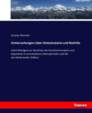 Untersuchungen uber Osteomalacie und Rachitis