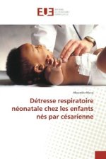 Détresse respiratoire néonatale chez les enfants nés par césarienne