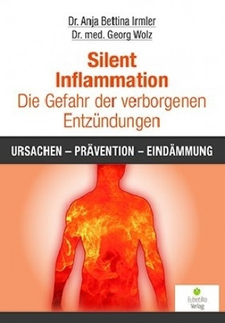 Silent Inflammation - Die Gefahr der verborgenen Entzündungen