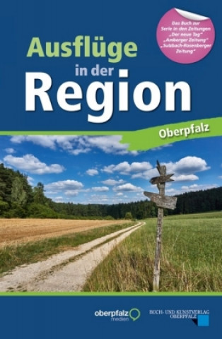 Ausflüge in der Region Oberpfalz